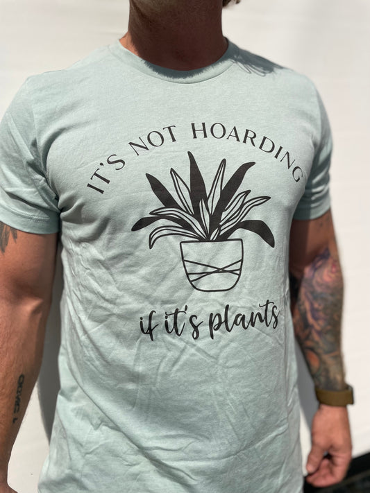 ‘ it’s not hoarding if it’s plants’ short sleeve light blue t-shirt