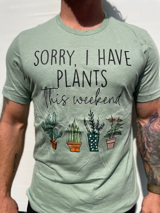 ‘ I have plants this weekend’ light green T-shirt