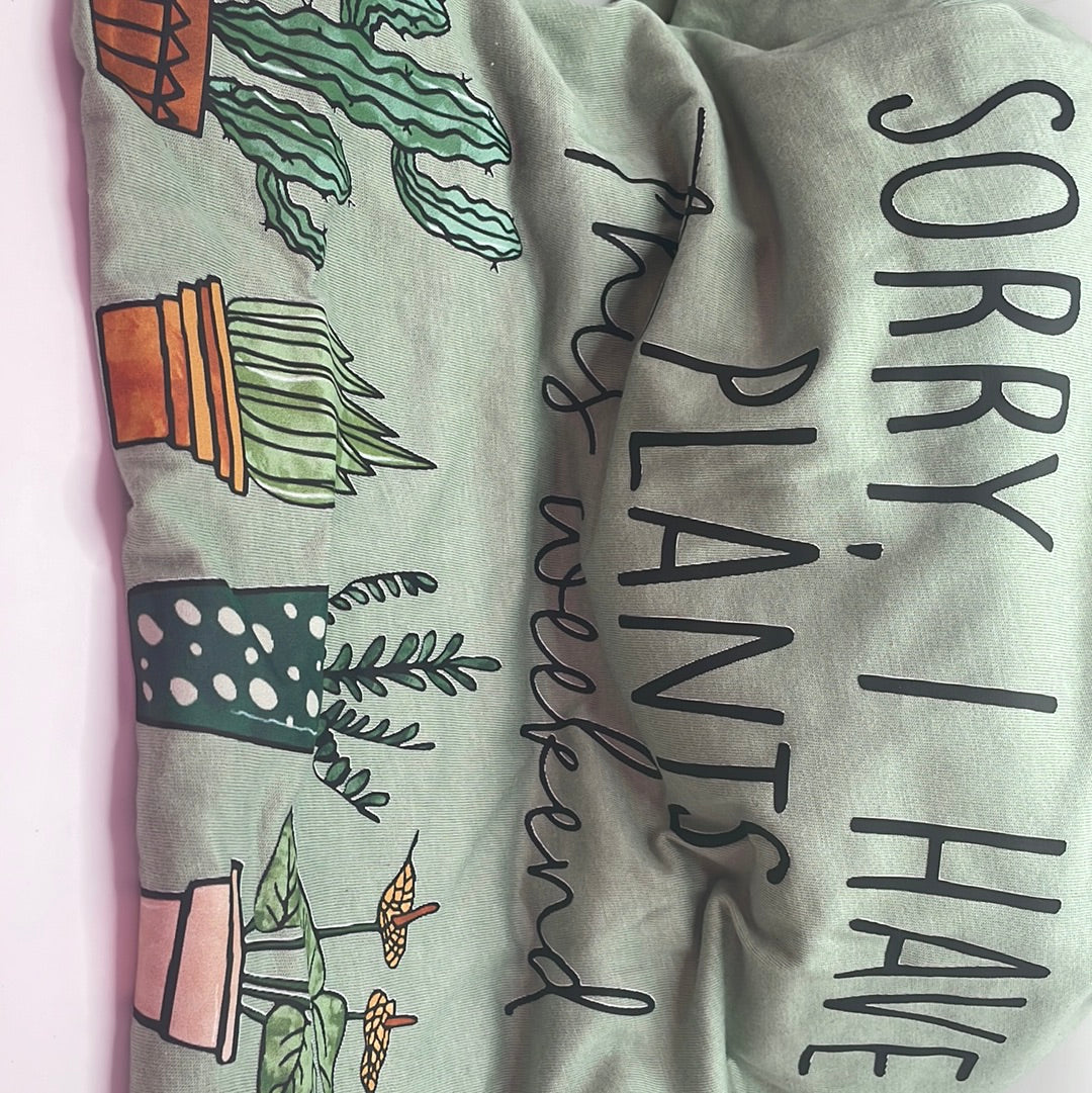 ‘Sorry I have plants this weekend’ short sleeve light green T-shirt