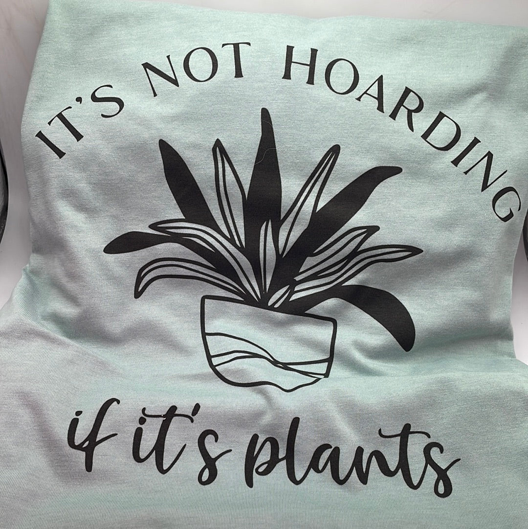 ‘ it’s not hoarding if it’s plants’ short sleeve light blue t-shirt